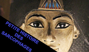 Petite histoire des sarcophages