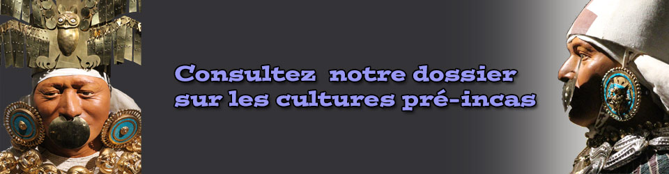 Les cultures pré-Incas